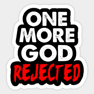 One More God Rejected Sticker